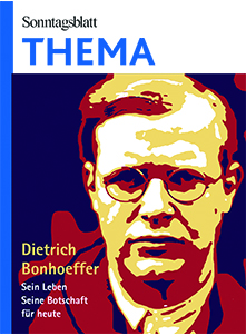 SONNTAGSBLATT THEMA: Dietrich Bonhoeffer Cover des Buches SONNTAGSBLATT THEMA: Dietrich Bonhoeffer